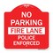 Signmission No Parking Fire Lane Police Enforced, Red & White Aluminum Sign, 18" x 18", RW-1818-23734 A-DES-RW-1818-23734 - alternate 1
